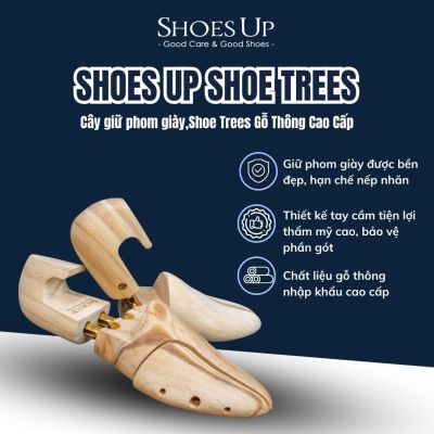 Shoes Up Shoe Trees - Cây giữ phom giày,Shoe Trees Gỗ Thông Cao Cấp
