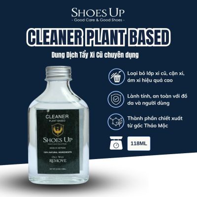 Shoes Up Cleaner Plant Based - Dung Dịch Tẩy Xi Cũ chuyên dụng cho Giày Da Gốc Thảo Mộc.