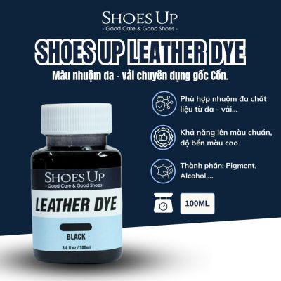Shoes Up Leather Dye - Màu nhuộm Giày Da, Đồ Da, Vải…chuyên dụng gốc Cồn.