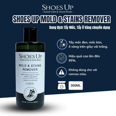 Shoes Up Mold & Stains Remover - Dung Dịch Tẩy Mốc, Tẩy Ố Vàng chuyên dụng trên Giày Vải, Nhựa, Cao Su…