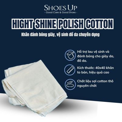 Hight Shine Polish Cotton - Khăn đánh bóng giày, vệ sinh đồ da chuyên dụng Shoes Up