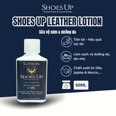 Shoes Up Leather Lotion - Sữa vệ sinh & dưỡng da dịu nhẹ Túi xách,Giày Da, phụ kiện đồ da.