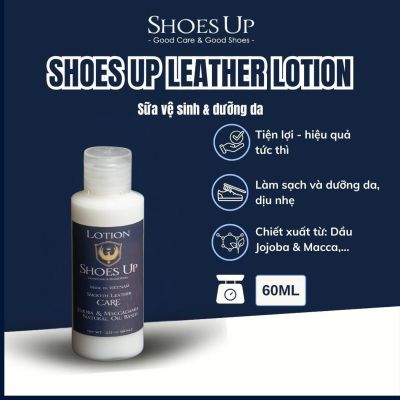 Shoes Up Leather Lotion - Sữa vệ sinh & dưỡng da dịu nhẹ Túi xách,Giày Da, phụ kiện đồ da.