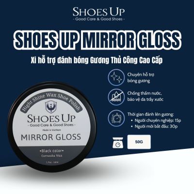 Shoes Up Mirror Gloss – Xi hỗ trợ đánh bóng Gương Thủ Công Cao Cấp