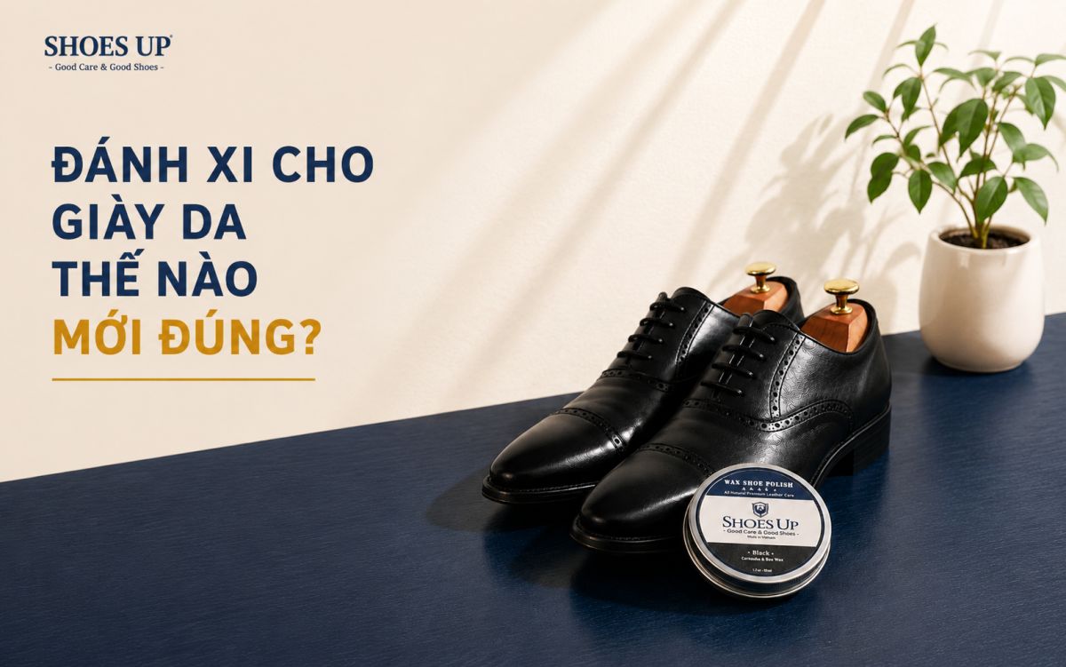 Đ&aacute;nh xi cho gi&agrave;y da như thế n&agrave;o mới đ&uacute;ng? | Shoes Up